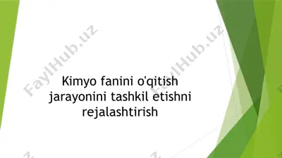 kimyo fanini o'qitish jarayonini tashkil etishni rejalashtirish — PPTX