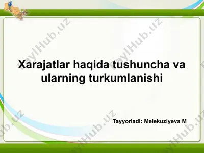 ishlab chiqarish xarajatlari tushunchasi va ularning turkumlanishi — PPTX