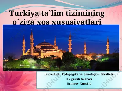 turkiya ta`lim tizimining o`ziga xos xususiyatlari — PPTX