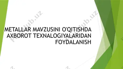 metallar mavzusini o'qitishda axborot texnologiyalaridan foydalanish — PPTX