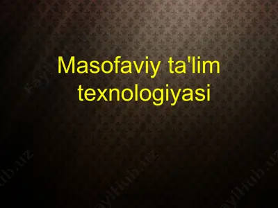 masofaviy ta'lim texnologiyasi — PPT