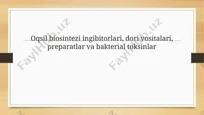 oqsil biosintezi ingibitorlari, dori vositalari, preparatlar va bakterial toksinlar — PPTX