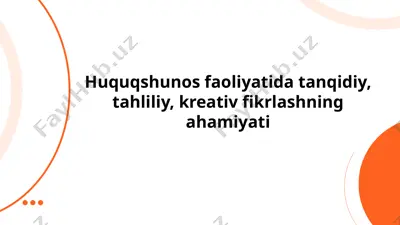 huquqshunoslikda tanqidiy, tahliliy, kreativ fikrlashning ahamiyati — PPTX