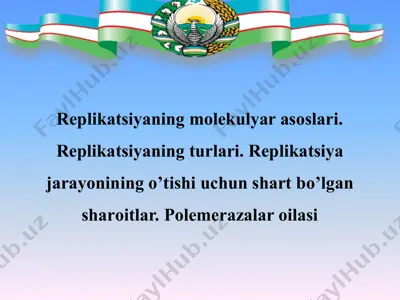 replikatsiyaning molekulyar asoslari. rеplikаtsiyaning turlаri. rеplikаtsiya jаrаyonining o’tishi uchun shаrt bo’lgаn shаrоitlаr — PPTX