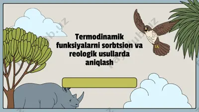 termodinamik funksiyalarni sorbtsion va reologik usullarda aniqlash — PPTX