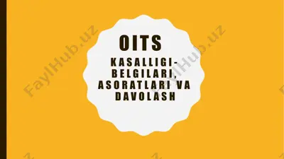 oits kasalligi - belgilari, asoratlari va davolash — PPTX