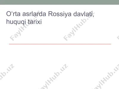 oʻrta asrlarda rossiya davlati, huquqi tarixi — PPTX