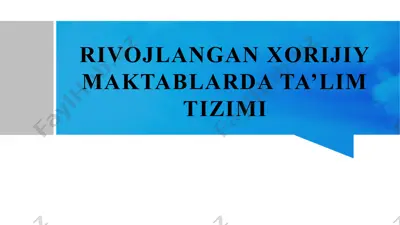 rivojlangan xorijiy maktablarda ta’lim tizimi — PPTX