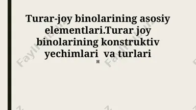 turar-joy binolarining asosiy elementlari — PPTX