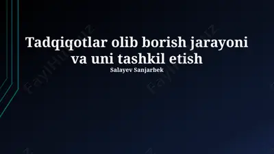 tadqiqotlar olib borish jarayoni va uni tashkil etish — PPTX