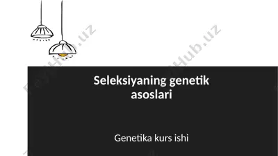 seleksiyaning genetik asoslari — PPTX