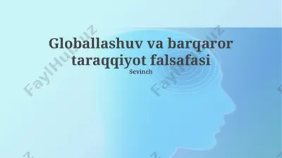 globallashuv va barqaror taraqqiyot falsafasi — PPTX