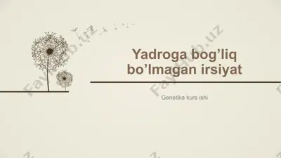yadroga bog’liq bo’lmagan irsiyat — PPTX