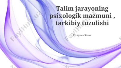 talim jarayoning psixologik mazmuni , tarkibiy tuzulishi — PPTX