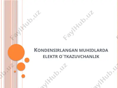 kondensirlangan muhidlarda elektr o`tkazuvchanlik — PPTX