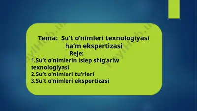 su’t o’nimleri texnologiyasi ha’m ekspertizasi — PPTX