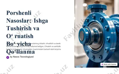porshenli nasoslar: ishga tushirish va oʻrnatish boʻyicha qoʻllanma — PPTX