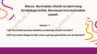 burchaklar chizish va ularni teng bo'laklarga bo'lish. muntazam ko'p burchaklar yasash. — PPTX