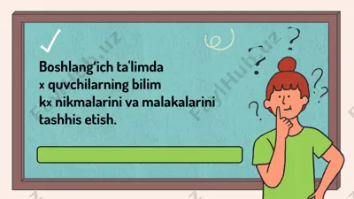boshlangʻich ta'limda oʻquvchilarning bilim koʻnikmalarini va malakalarini tashhis etish — PPTX