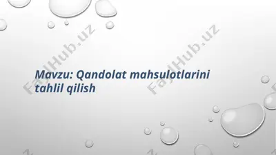 qandolat mahsulotlarini tahlil qilish — PPTX