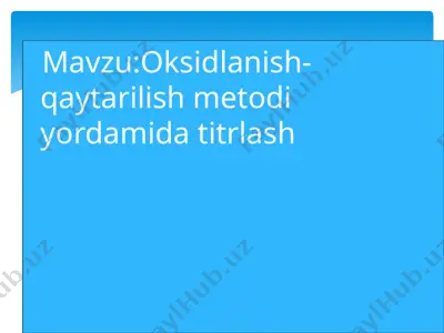 oksidlanish-qaytarilish metodi yordamida titrlash — PPTX