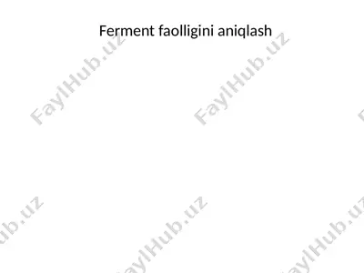 ferment faolligini aniqlash — PPTX