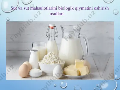 sut va sut mahsulotlarini biologik qiymatini oshirish usullari — PPTX