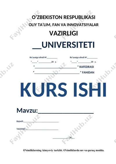 o’simliklarning kimyoviy tarkibi va suv hamda quruq modda miqdori haqida kurs ishi — DOCX