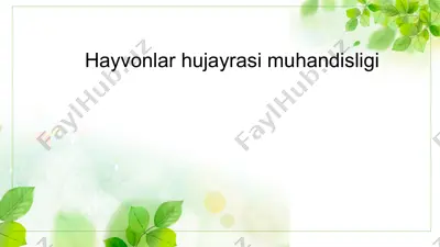 hayvonlar hujayrasi muhandisligi — PPTX