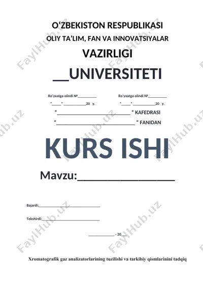 xromatografik gaz analizatorlarining tuzilishi va tarkibiy qismlari; bosim farqlari o‘zgarmas sarf o‘lchagichlar (rotametrlar) — DOCX