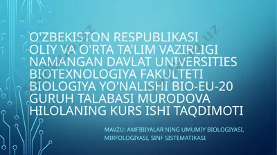 amfibiyalarning umumiy biologiyasi va morfologiyasi — PPTX