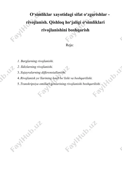 o‘simliklar xayotidagi sifat o‘zgarishlar - rivojlanish. qishloq ho‘jaligi o‘simliklari rivojlanishini boshqarish — DOCX