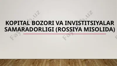 kapital bozori va investitsiyalar samaradorligi (rossiya misolida) — PPTX