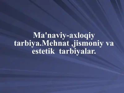 ma'naviy-axloqiy tarbiya — PPTX