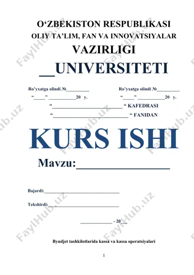 byudjet tashkilotlarida kassa muomalalari hisobini tashkil etish va nazorat qilish — DOCX