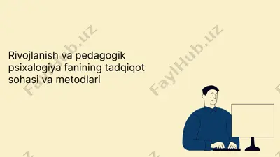 rivojlanish va pedagogik psixologiya fanining tadqiqot sohasi va metodlari — PPTX