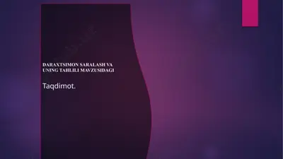 daraxtsimon saralash va uning tahlili — PPTX