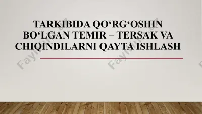 qo‘rg‘oshinli temir va chiqindilarni qayta ishlash texnologiyasi — PPTX