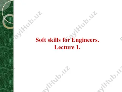 muhandislar uchun amaliy ko’nikmalar / soft skills for engineers — PPTX