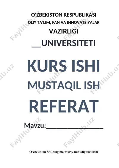 o’zbekiston ssrning ma’muriy-hududiy tuzulishi haqida referat — DOCX
