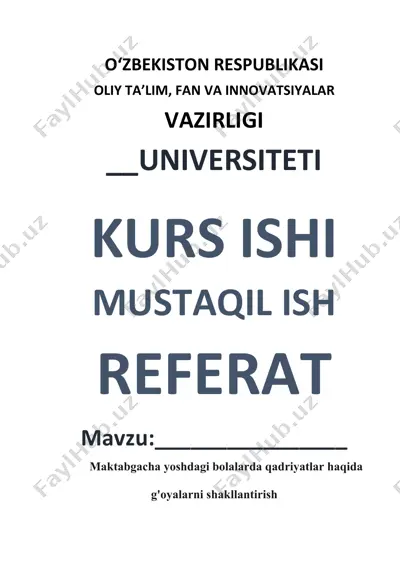 maktabgacha yoshdagi bolalarda qadriyatlar haqida g'oyalarni shakllantirish — DOCX