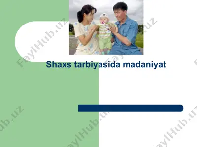 shaxs tarbiyasida madaniyat — PPTX