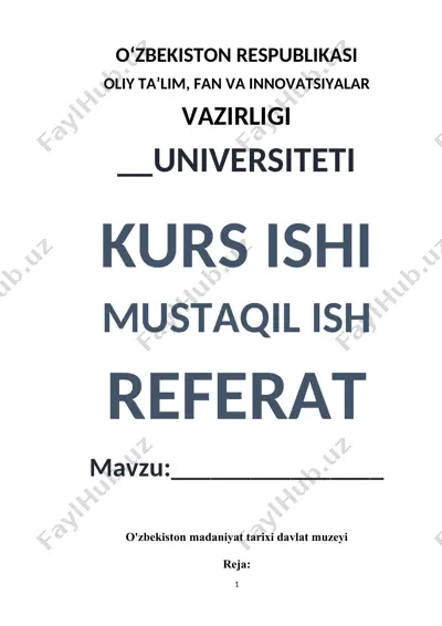 o‘zbekiston madaniyati tarixi davlat muzeyi haqida referat — DOCX