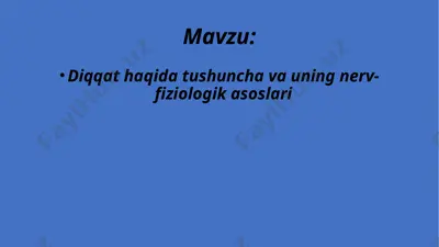 diqqat haqida tushuncha va uning nerv-fiziologik asoslari — PPTX