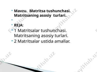 matritsa tushunchasi va asosiy turlari — PPTX