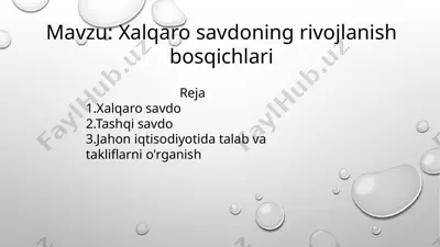 xalqaro savdoning rivojlanish bosqichlari — PPTX