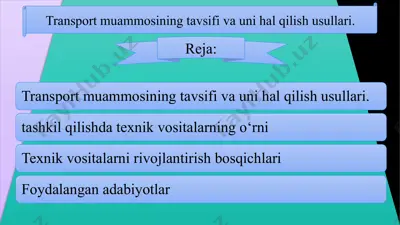 transport muammosining tavsifi va uni hal qilish usullari — PPTX