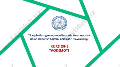 raqobatlashgan monopol bozorda tovar narxi va ishlab chiqarish hajmini aniqlash — PPTX