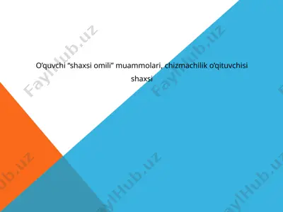 o‘qituvchi “shaxsi omili” muammolari, chizmachilik o‘qituvchisi shaxsi — PPTX