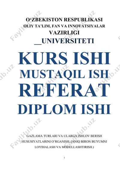 gazlama turlari va ularga ishlov berish hususiyatlarini o‘rganish — DOCX